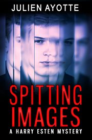 Spitting Images: A Harry Esten Mystery cover image cdn