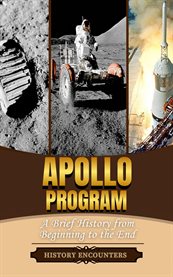 Apollo Program : A Brief Overview From Beginning to the End cover image cdn