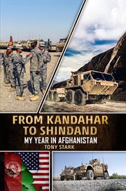 From Kandahar to Shindand : My Year in Afghanistan cover image cdn
