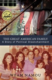 The Great American Family: A Story of Political Disenchantment cover image cdn