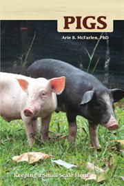 Pigs : Keeping a Small-scale Herd for Pleasure and Profit cover image cdn
