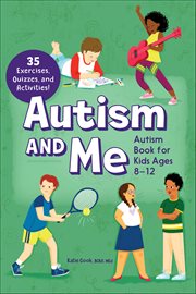 Autism and Me : Autism Book for Kids Ages 8–12 cover image cdn