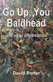 Go Up, You Baldhead and Other Short Stories cover image cdn