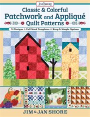 Classic & Colorful Patchwork and Appliqué Quilt Patterns : 24 Designs • Full Sized Templates • Keep It Simple Options cover image cdn