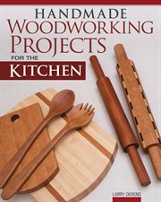 Handmade Woodworking Projects for the Kitchen cover image cdn
