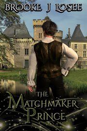 The Matchmaker Prince: A Fantasy Romance Novella cover image cdn