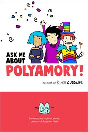 Ask Me About Polyamory: The Best of Kimchi Cuddles cover image cdn