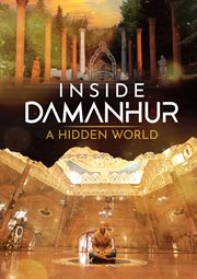 Inside Damanhur: A Hidden World : A Hidden World cover image cdn