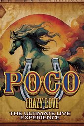 Poco - Crazy Love: The Ultimate Live Experience : Crazy Love. The Ultimate Live Experience cover image cdn