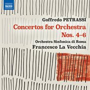 Petrassi: Concertos For Orchestra Nos. 4-6 : Concertos for Orchestra Nos. 4-6 cover image cdn