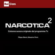 Narcotica, Vol. 2 (Colonna Sonora Originale Del Programma Tv) cover image cdn