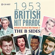The 1953 British Hit Parade: The B Sides : The B Sides cover image cdn