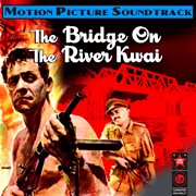 The Bridge On River Kwai (Original Motion Picture Soundtrack) cover image cdn
