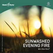 Sunwashed Evening Fire With Hemi-Sync® cover image cdn