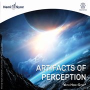 Artifacts Of Perception With Hemi-Sync® cover image cdn