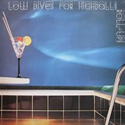 Low Dives For Highballs cover image cdn