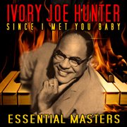 Since I Met You Baby: Essential Masters : Essential Masters cover image cdn