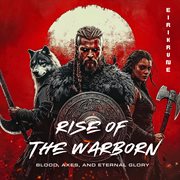 Rise Of The Warborn - Blood, Axes, And Eternal Glory cover image cdn