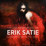 Satie: The Unknown Music : The Unknown Music cover image cdn
