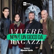 Vivere Non È Un Gioco Da Ragazzi (Colonna Sonora Originale Della Serie Tv) cover image cdn