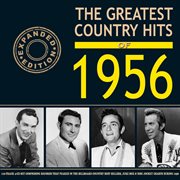 The Greatest Country Hits Of 1956 (Expanded Edition) cover image cdn