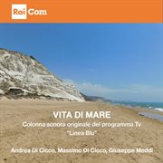 Vita Di Mare (Colonna Sonora Originale Del Programma Tv "Linea Blu") cover image cdn