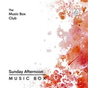 Sunday Afternoon Music Box cover image cdn