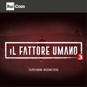 Il Fattore Umano 3 (Colonna Sonora Originale Del Programma Tv "Il Fattore Umano") cover image cdn
