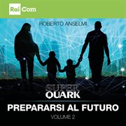 Prepararsi Al Futuro, Vol. 2 (Colonna Sonora Originale Del Programma Tv "Super Quark") cover image cdn