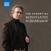 The Essential Konstantin Scherbakov cover image cdn