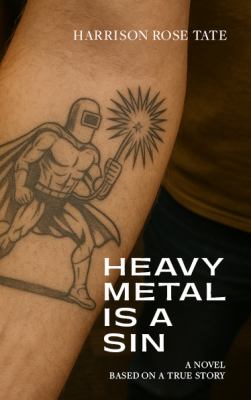Heavy metal is a sin : based on a true story  cover image cdn