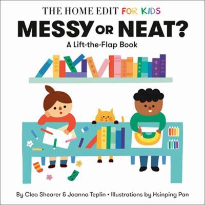 Messy or neat? : a lift-the-flap book  cover image cdn