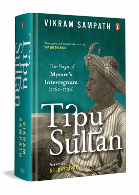 Tipu Sultan : the saga of Mysore's Interregnum (1760-1799)  cover image cdn