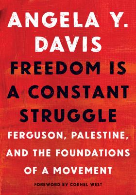 Freedom is a constant struggle : Ferguson, Palestine, and the foundations of a movement  cover image cdn