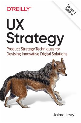 UX strategy : product strategy techniques for devising innovative digital solutions  cover image cdn