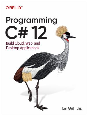 Programming C# 12 : build cloud, web, and desktop applications  cover image cdn