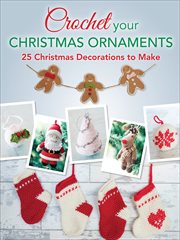 Crochet Your Christmas Ornaments cover image cdn