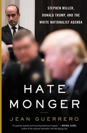 Hatemonger : Stephen Miller, Donald Trump, and the White Nationalist Agenda cover image cdn