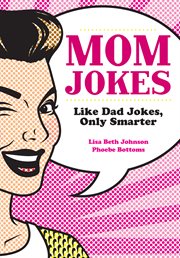 Mom Jokes : Like Dad Jokes, Only Smarter cover image cdn