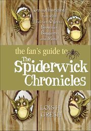 The Fan's Guide to the Spiderwick Chronicles : Unauthorized Fun with Fairies, Ogres, Brownies, Boggarts, and More! cover image cdn