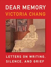 Dear Memory : Letters on Writing, Silence, and Grief cover image cdn