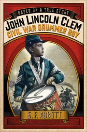 John Lincoln Clem : Civil War Drummer Boy cover image cdn