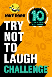 The Try Not to Laugh Challenge - 10 Year Old Edition cover image cdn