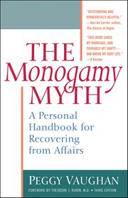 The Monogamy Myth : A Personal Handbook for Recovering from Affairs cover image cdn