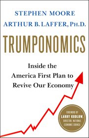 Trumponomics : Inside the America First Plan to Revive Our Economy cover image cdn