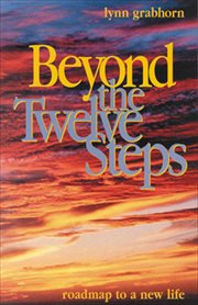 Beyond the Twelve Steps : Roadmap to a New Life cover image cdn