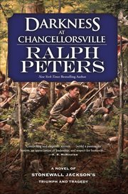 Darkness at Chancellorsville : A Novel of Stonewall Jackson's Triumph and Tragedy cover image cdn