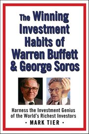 The Winning Investment Habits of Warren Buffett & George Soros : Harness the Investment Genius of the World's Richest Investors cover image cdn