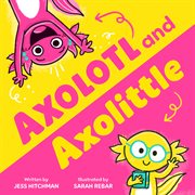 Axolotl and Axolittle cover image cdn