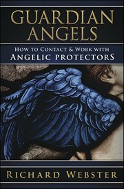Guardian Angels : How to Contact & Work With Angelic Protectors cover image cdn